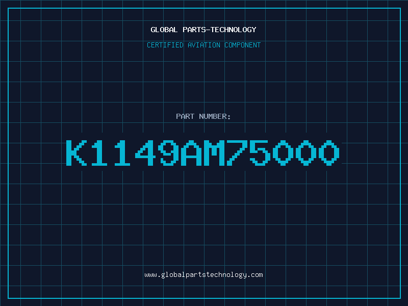 Aviation Part K1149AM75000