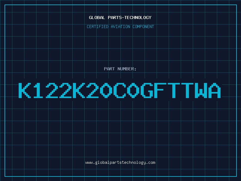 Aviation Part K122K20C0GFTTWA