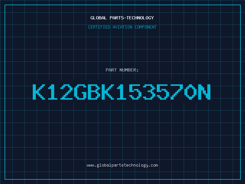 Aviation Part K12GBK153570N