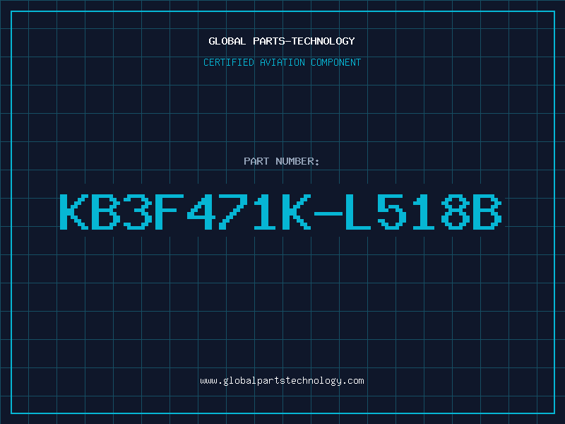 Aviation Part KB3F471K-L518B