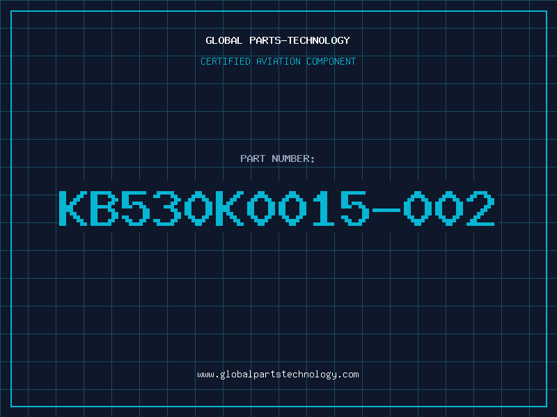 Aviation Part KB530K0015-002