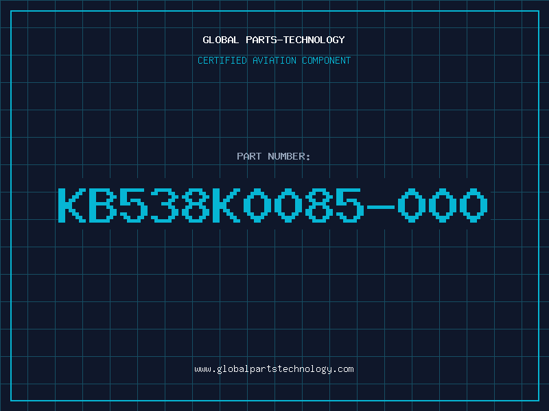 Aviation Part KB538K0085-000