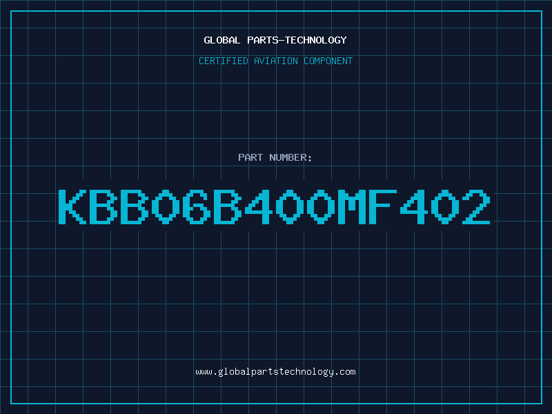 Aviation Part KBB06B400MF402
