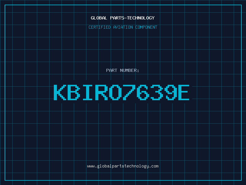 Aviation Part KBIRO7639E