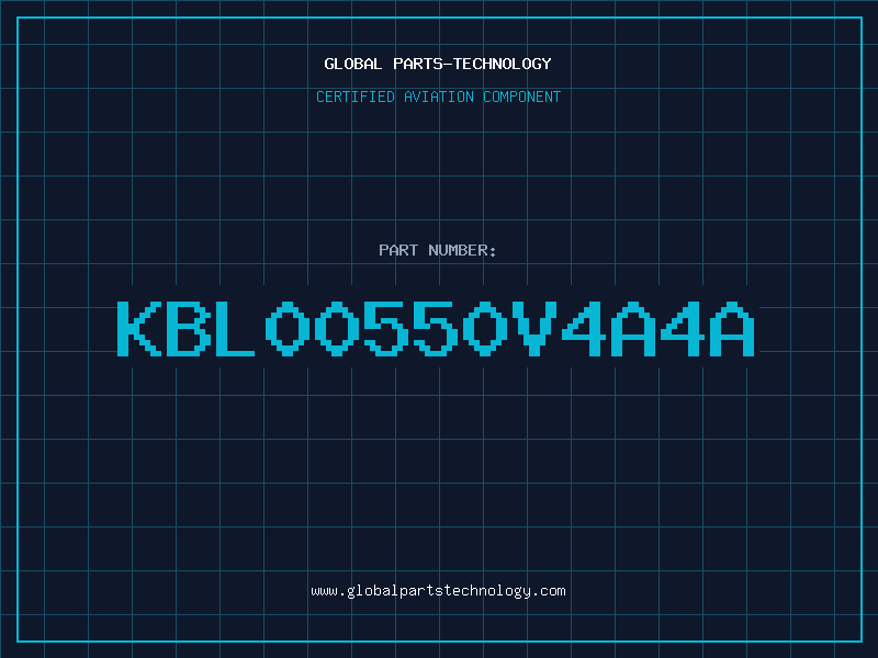 Aviation Part KBL00550V4A4A