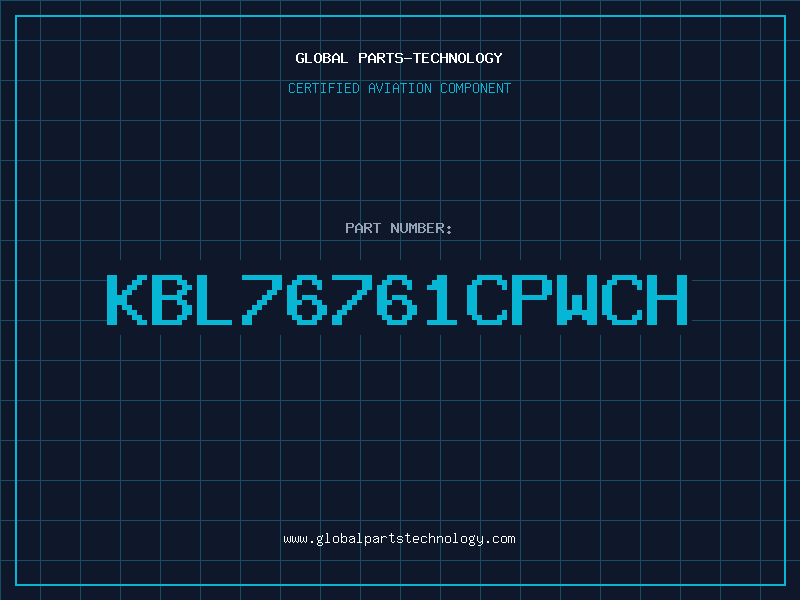 Aviation Part KBL76761CPWCH