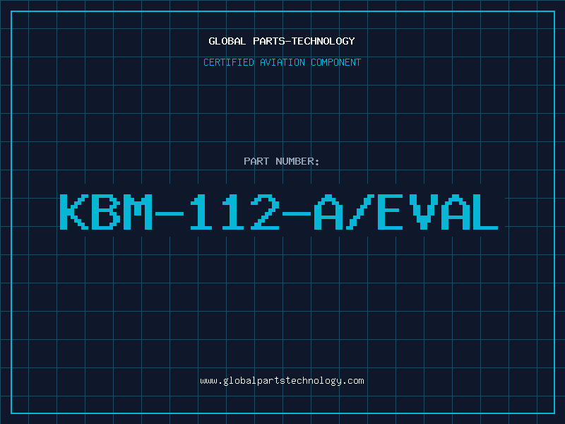 Aviation Part KBM-112-A/EVAL