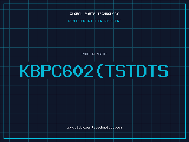 Aviation Part KBPC602(TSTDTS