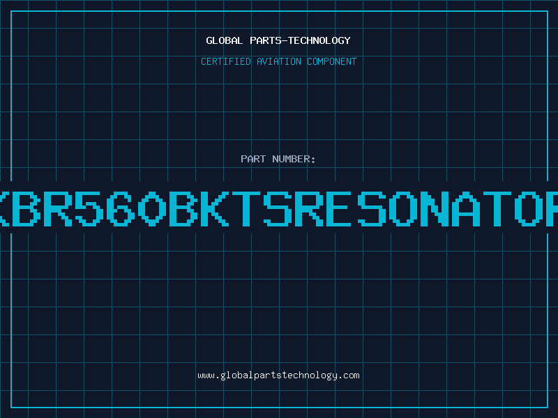 Aviation Part KBR560BKTSRESONATOR