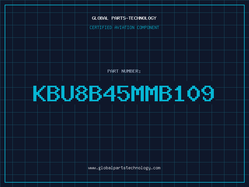 Aviation Part KBU8B45MMB109