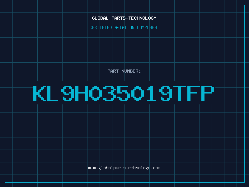 Aviation Part KL9H035019TFP