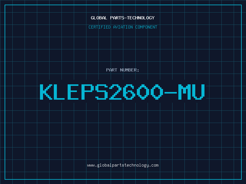 Aviation Part KLEPS2600-MU