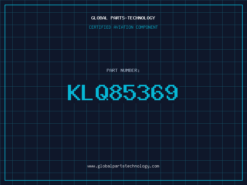 Aviation Part KLQ85369