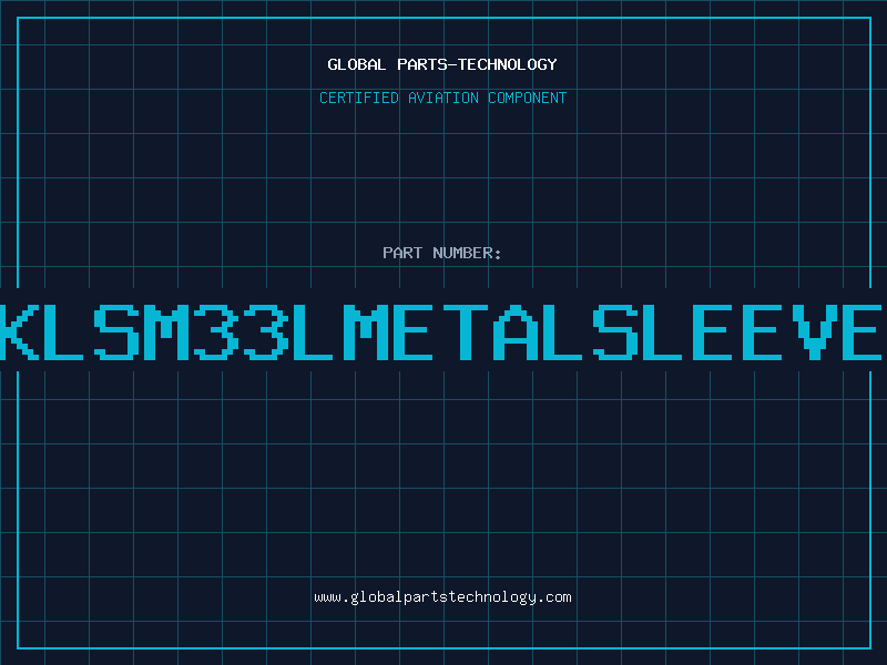 Aviation Part KLSM33LMETALSLEEVE