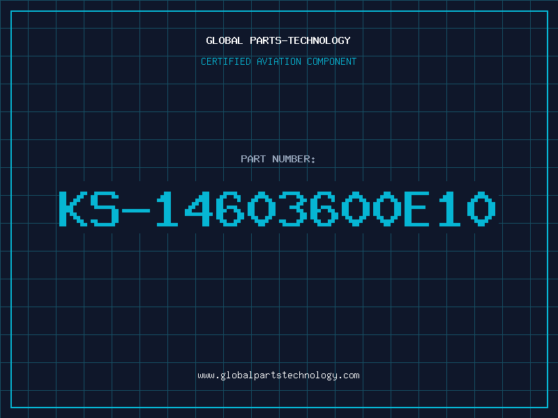 Aviation Part KS-14603600E10
