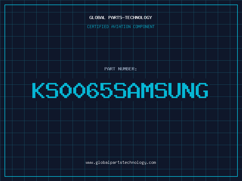 Aviation Part KS0065SAMSUNG
