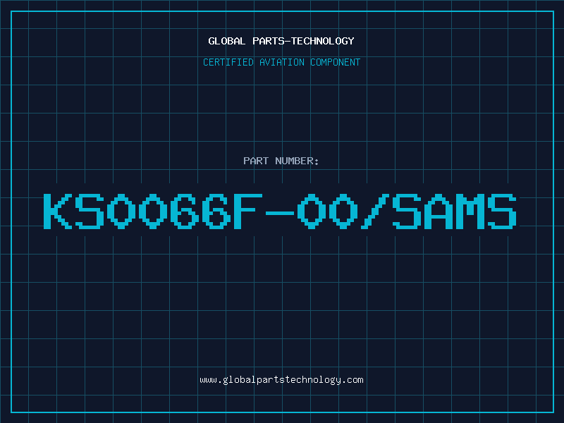 Aviation Part KS0066F-00/SAMS