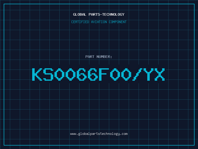 Aviation Part KS0066F00/YX