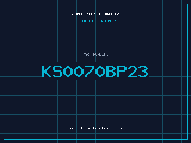 Aviation Part KS0070BP23