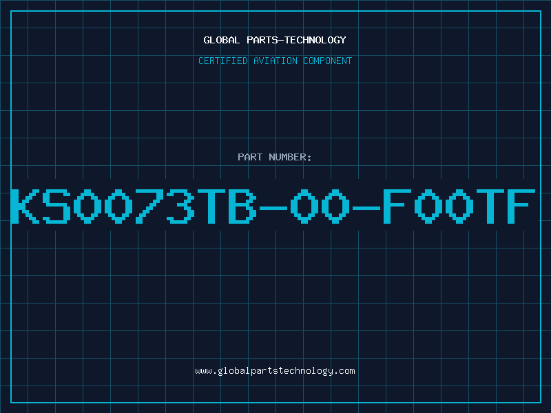Aviation Part KS0073TB-00-F00TF