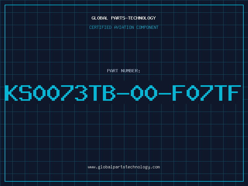 Aviation Part KS0073TB-00-F07TF