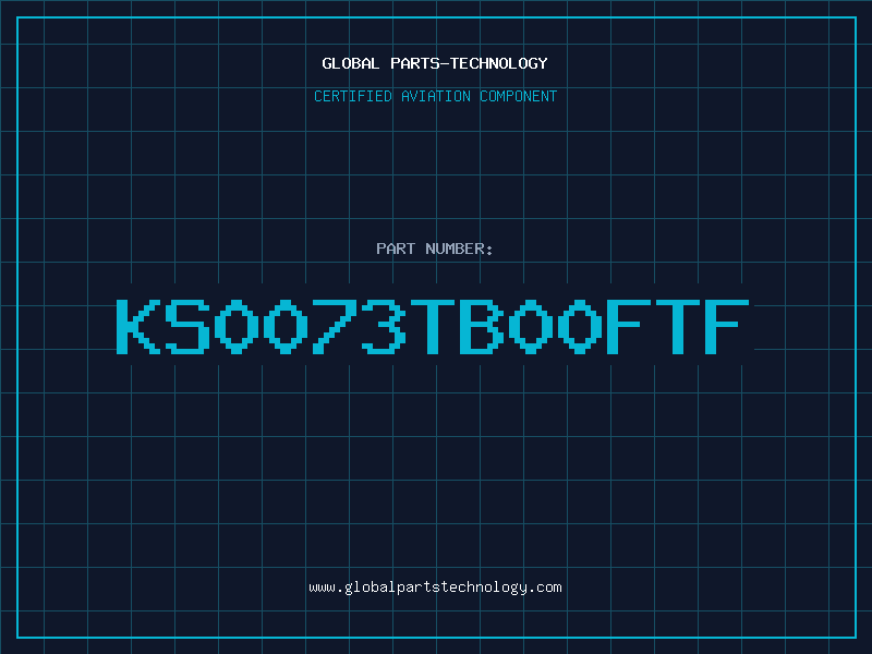Aviation Part KS0073TB00FTF