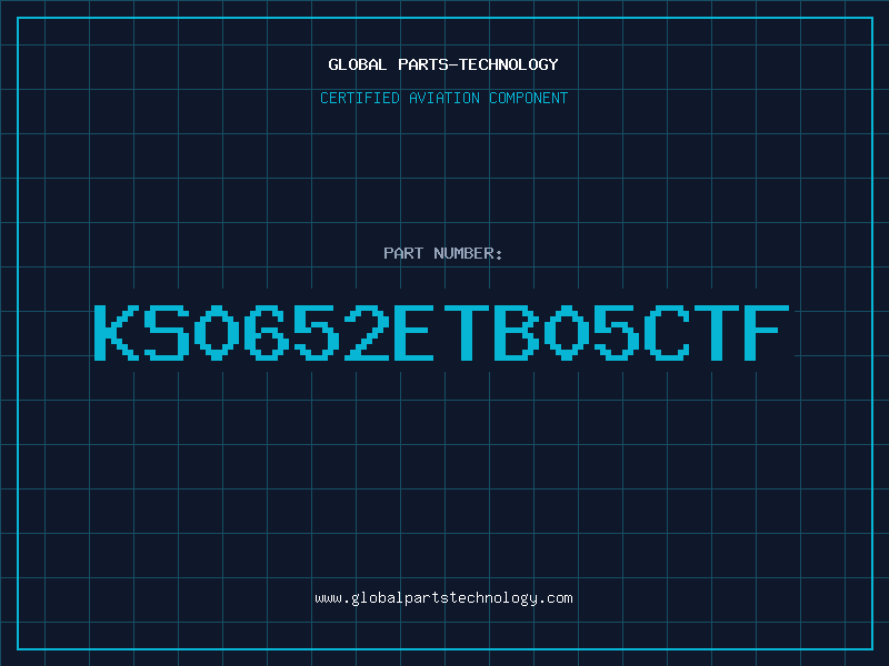 Aviation Part KS0652ETB05CTF