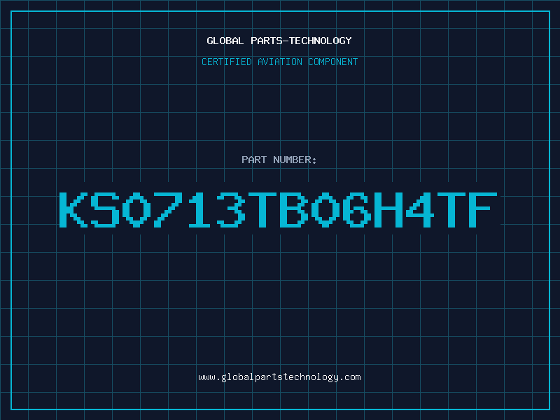 Aviation Part KS0713TB06H4TF