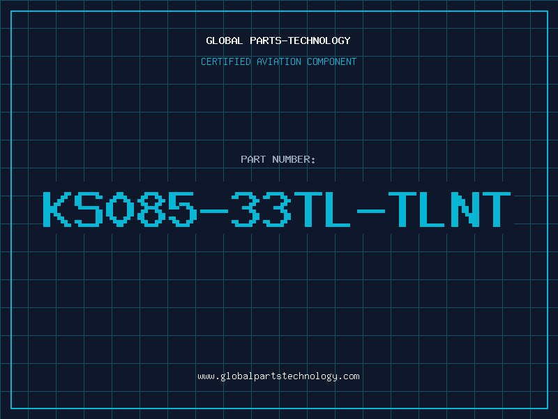 Aviation Part KS085-33TL-TLNT
