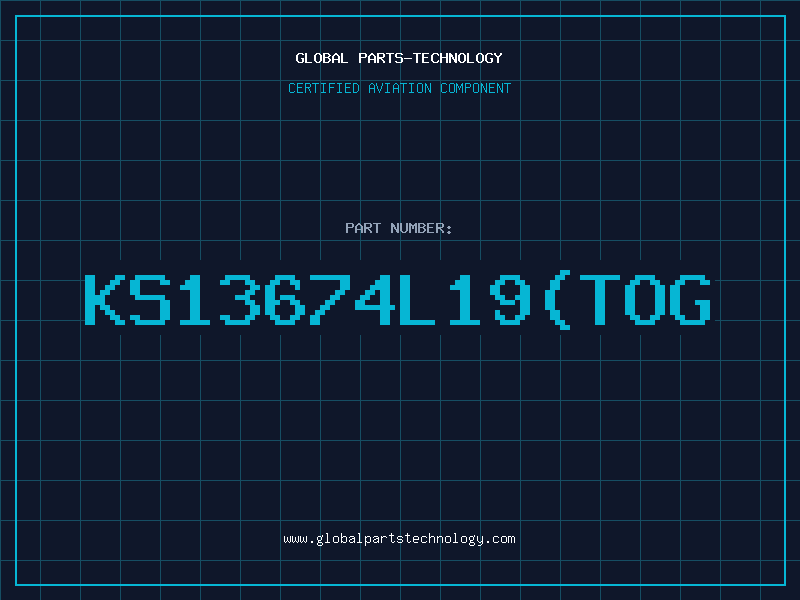 Aviation Part KS13674L19(TOG