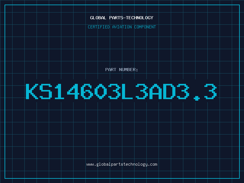 Aviation Part KS14603L3AD3.3