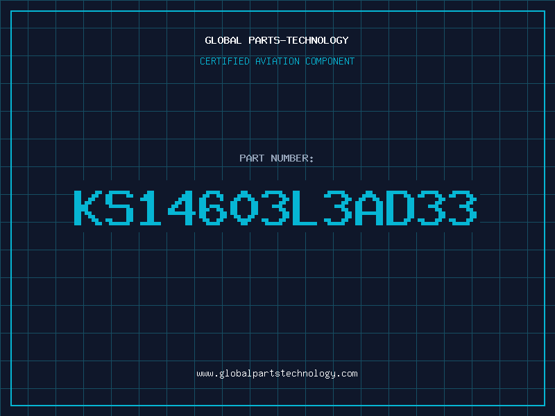 Aviation Part KS14603L3AD33
