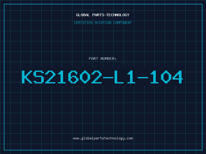Aviation Part KS21602-L1-104