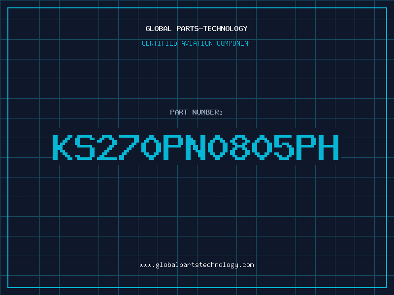 Aviation Part KS270PN0805PH