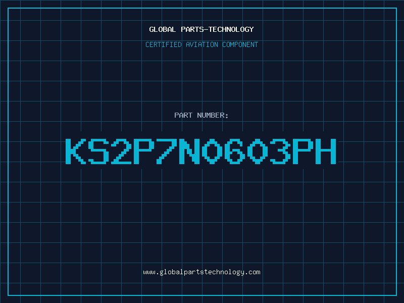 Aviation Part KS2P7N0603PH