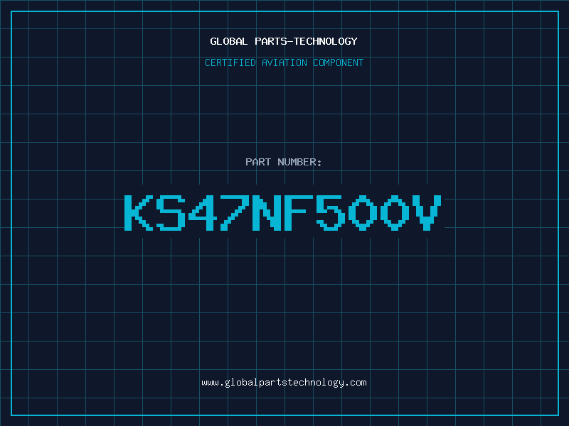 Aviation Part KS47NF500V