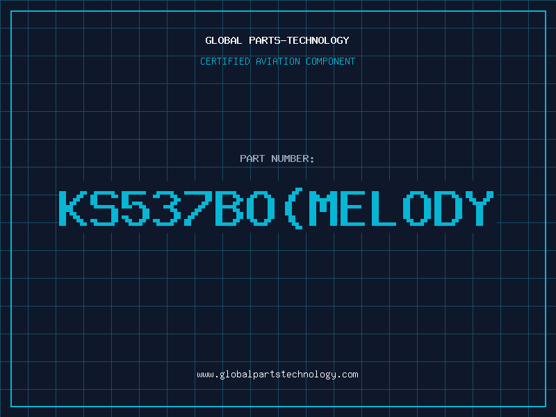 Aviation Part KS537BO(MELODY