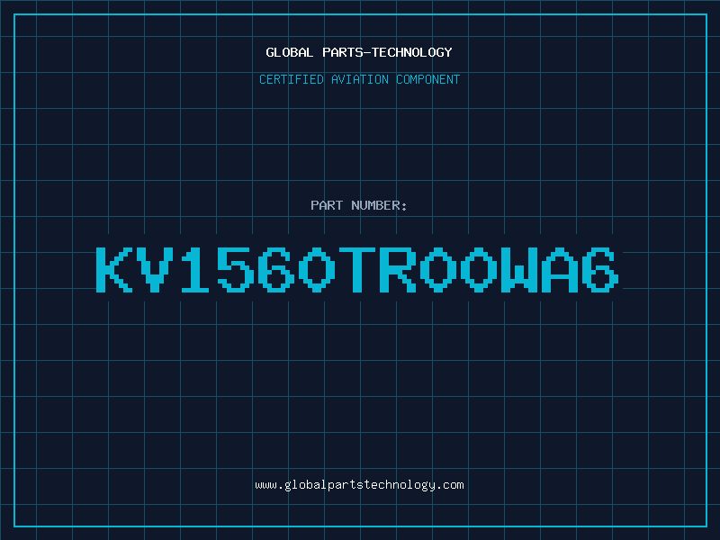 Aviation Part KV1560TR00WA6