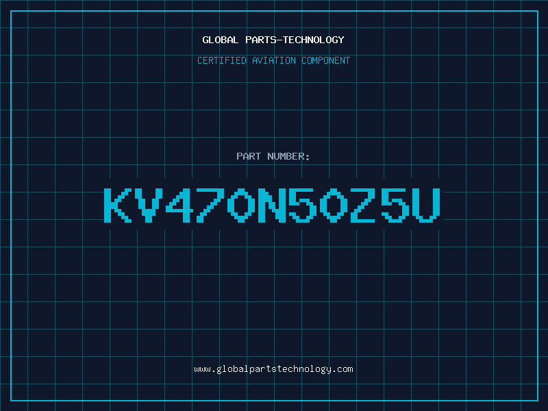 Aviation Part KV470N50Z5U
