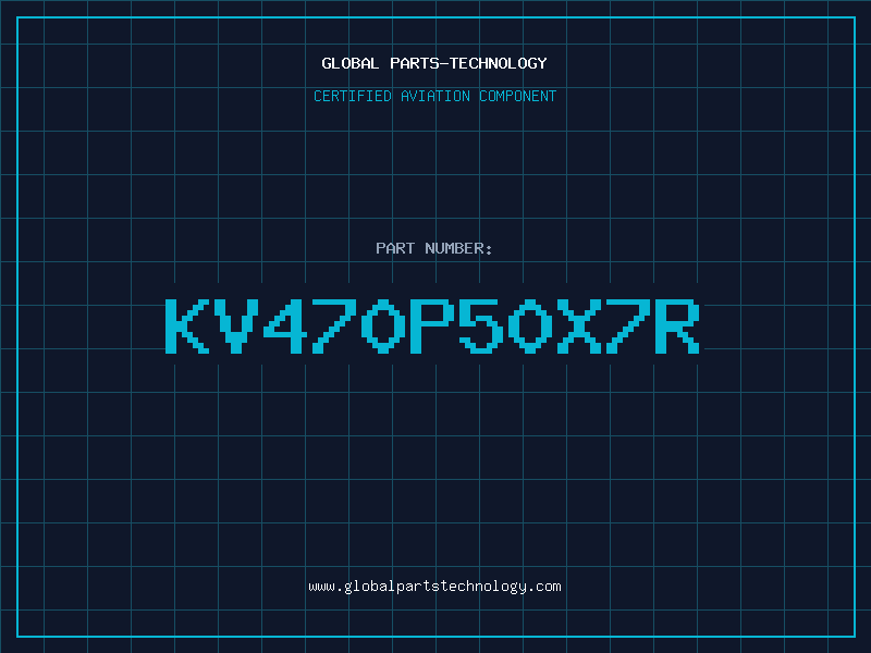 Aviation Part KV470P50X7R