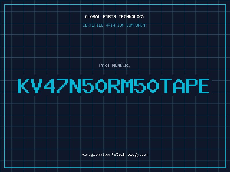 Aviation Part KV47N50RM50TAPE