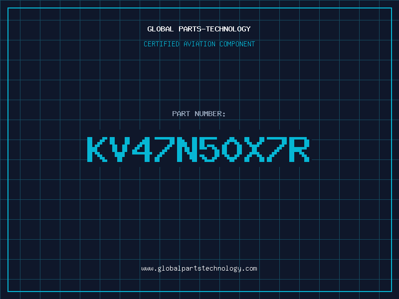 Aviation Part KV47N50X7R