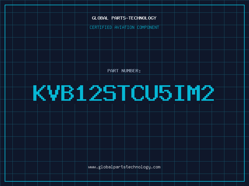 Aviation Part KVB12STCU5IM2