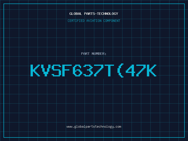 Aviation Part KVSF637T(47K