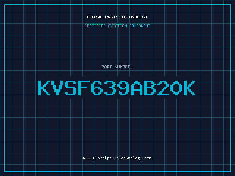 Aviation Part KVSF639AB20K