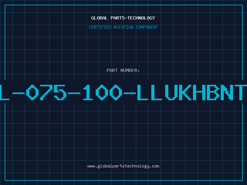 Aviation Part L-075-100-LLUKHBNT