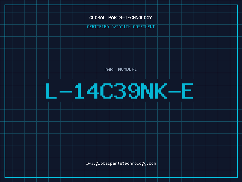 Aviation Part L-14C39NK-E