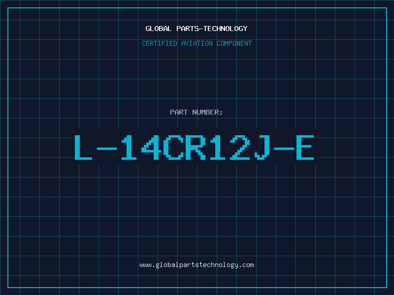 Aviation Part L-14CR12J-E
