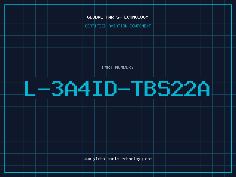Aviation Part L-3A4ID-TBS22A