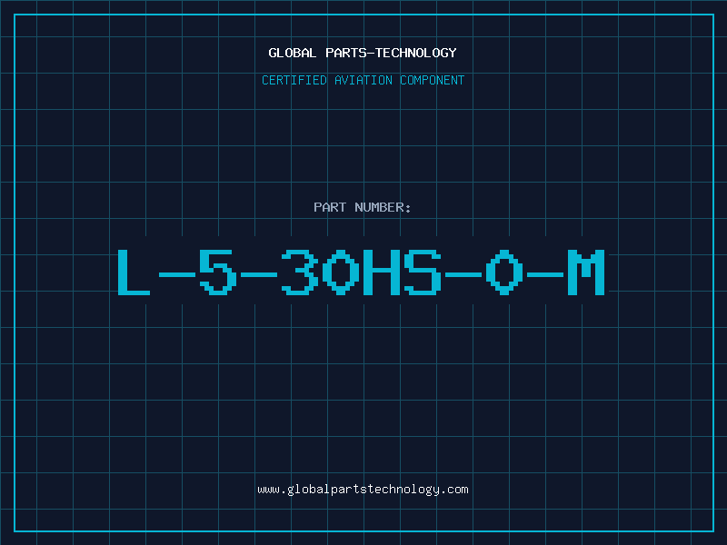 Aviation Part L-5-30HS-0-M